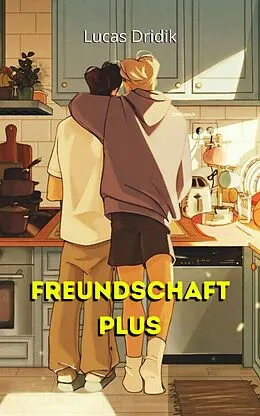 E-Book (epub) Freundschaft Plus von Lucas Dridik