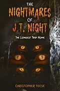 E-Book (epub) The Nightmares of J.T. Night: The Longest Trip Home von Christopher Teese