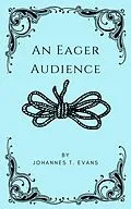 E-Book (epub) An Eager Audience von Johannes T. Evans
