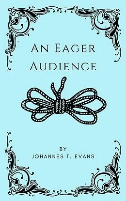 E-Book (epub) An Eager Audience von Johannes T. Evans