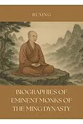 E-Book (epub) Biographies of Eminent Monks of the Ming Dynasty von Ruxing, Xingyu Wei