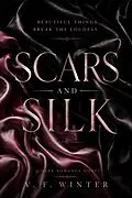 E-Book (epub) Scars and Silk von V. F. Winter