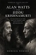 E-Book (epub) Alan Watts und Jiddu Krishnamurti von Dominik Wörner