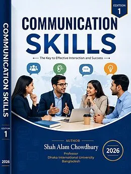 E-Book (epub) Communication Skills: The Key to Success von Mohammad Shah Alam Chowdhury