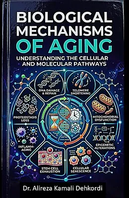 E-Book (epub) Biological Mechanisms of Aging von Alireza Kamali Dehkordi