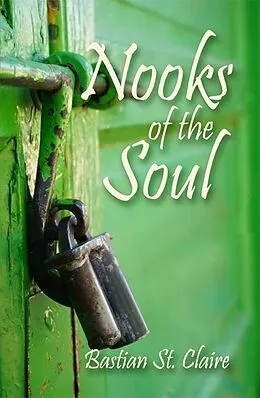 E-Book (epub) Nooks Of The Soul von Bastian St. Claire
