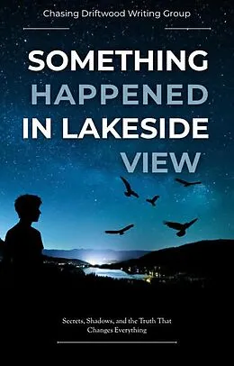 E-Book (epub) Something Happened In Lakeside View von Chantelle Atkins, Chasing Driftwood Writing Group