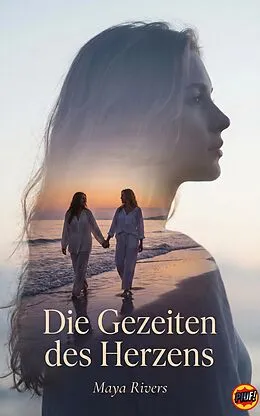 E-Book (epub) Die Gezeiten des Herzens von Maya Rivers