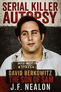 E-Book (epub) Serial Killer Autopsy: David Berkowitz von J. F. Nealon