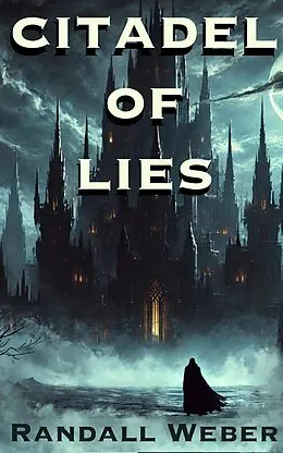 E-Book (epub) The Citadel of Lies von Randall Weber