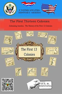 E-Book (epub) The First Thirteen Colonies von Mossy Feet Books, Paul R. Wonning