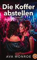 E-Book (epub) Die Koffer abstellen von Ava Monroe