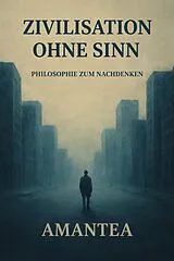 E-Book (epub) ZIVILISAZION OHNE SINN von Amantea