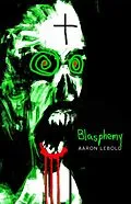 E-Book (epub) Blasphemy von Aaron Lebold