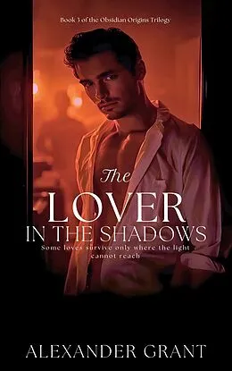 E-Book (epub) The Lover in the Shadows von Alexander Grant
