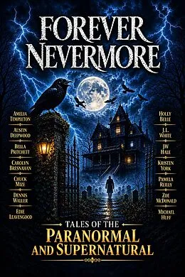 E-Book (epub) Forever Nevermore von Dennis Waller, Bella Pritchett, Pamela Reilly