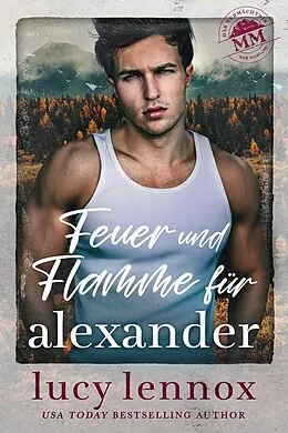 E-Book (epub) Feuer und Flamme für Alexander von Lucy Lennox