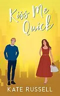 E-Book (epub) Kiss Me Quick von Kate Russell