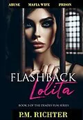 E-Book (epub) Flashback: Lolita: (Abuse, Mafia Wife, Priso} von P. M. Richter