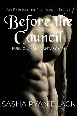 E-Book (epub) Before the Council: Public CMNM Fantasy MM von Sasha Ryan Black