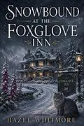 E-Book (epub) Snowbound at the Foxglove Inn von Hazel Whitmore