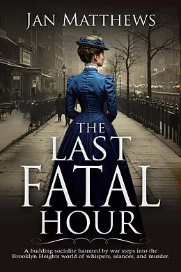E-Book (epub) The Last Fatal Hour von Jan Matthews