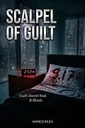 E-Book (epub) Scalpel of Guilt von Ahmed Reza