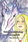 E-Book (epub) Unicorns: Mythology and Legends (Illustrated Version) von Fairychamber