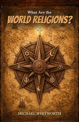 E-Book (epub) What Are the World Religions? von Michael Whitworth