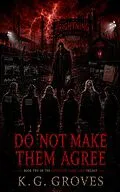 E-Book (epub) Do Not Make Them Agree von K. G. Groves