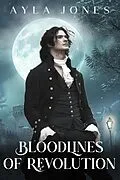 E-Book (epub) Bloodlines of Revolution von Ayla Jones
