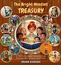 E-Book (epub) The Bright Mindset Treasury von Mark Kodish