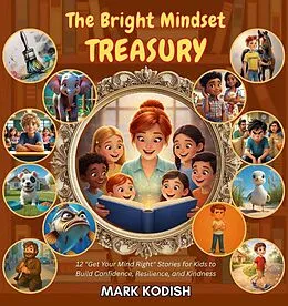 E-Book (epub) The Bright Mindset Treasury von Mark Kodish