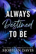 E-Book (epub) Always Destined to Be von Siobhan Davis