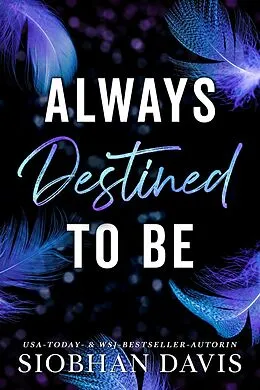 E-Book (epub) Always Destined to Be von Siobhan Davis