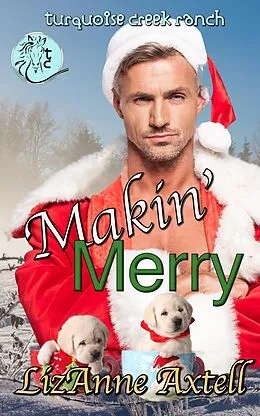 E-Book (epub) Makin' Merry von Lizanne Axtel