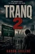 Kartonierter Einband Tranq 2 von Aaron Abilene