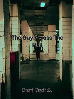 E-Book (epub) The Guy Across The Hall von Deni Budi S.
