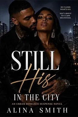E-Book (epub) Still His In The City von Alina Smith