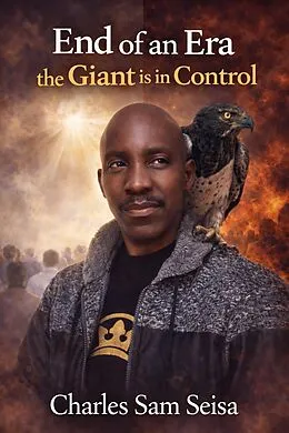 E-Book (epub) End of an Era-The Giant is in Control von Charles Sam Seisa