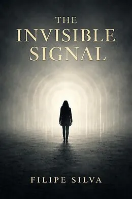E-Book (epub) The Invisible Signal von Filipe Silva