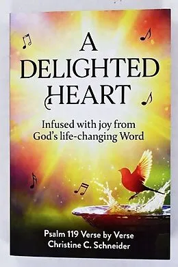 E-Book (epub) A Delighted Heart von Christine Schneider