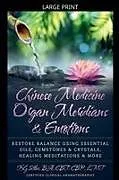 Kartonierter Einband (Kt) Chinese Medicine Organ Meridians & Emotions von Kg Stiles