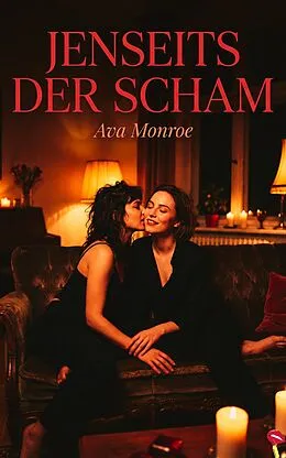 E-Book (epub) Jenseits der Scham von Ava Monroe