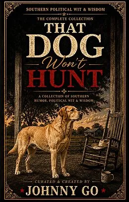 E-Book (epub) THAT DOG Won't Hunt : 1,200 Quotes, Original Sayings & Paraphrases von Johnny Go
