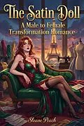 E-Book (epub) The Satin Doll: A Male to Female Transformation Romance von Sloane Peach