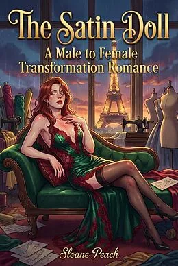 E-Book (epub) The Satin Doll: A Male to Female Transformation Romance von Sloane Peach