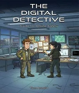 E-Book (epub) The Digital Detective's Guide to Online Safety von Tom Arnold