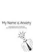 Kartonierter Einband My Name is Anxiety von Kinzer Mb