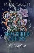 Kartonierter Einband Shattered Queens von Inez Ocon